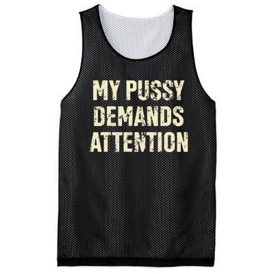 My Pussy Demands Attention Funny Sarcastic Mesh Reversible Basketball Jersey Tank