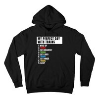 My Perfect Day Trains, Funny Locomotive & Railroad Lover Hoodie