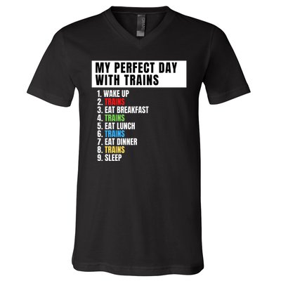 My Perfect Day Trains, Funny Locomotive & Railroad Lover V-Neck T-Shirt