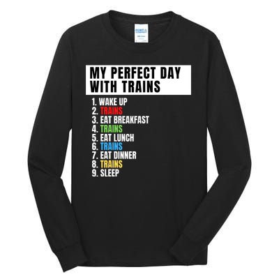 My Perfect Day Trains, Funny Locomotive & Railroad Lover Tall Long Sleeve T-Shirt