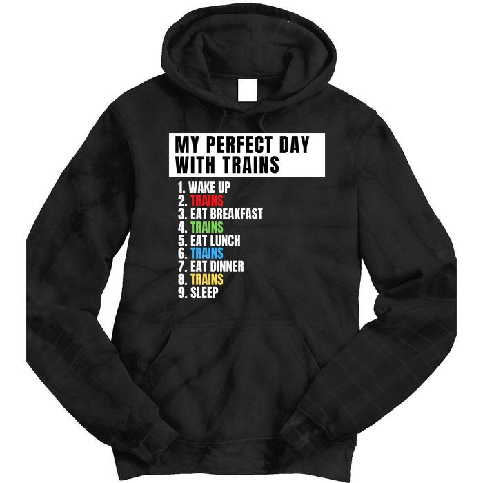 My Perfect Day Trains, Funny Locomotive & Railroad Lover Tie Dye Hoodie