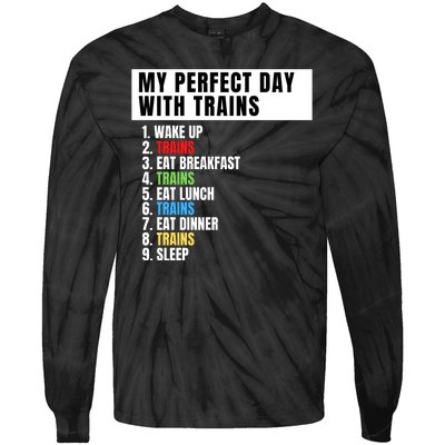 My Perfect Day Trains, Funny Locomotive & Railroad Lover Tie-Dye Long Sleeve Shirt