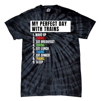 My Perfect Day Trains, Funny Locomotive & Railroad Lover Tie-Dye T-Shirt