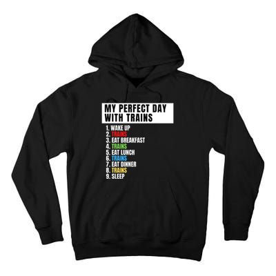 My Perfect Day Trains, Funny Locomotive & Railroad Lover Tall Hoodie