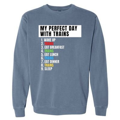 My Perfect Day Trains, Funny Locomotive & Railroad Lover Garment-Dyed Sweatshirt