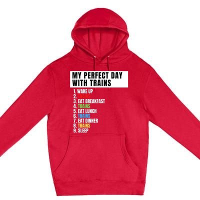 My Perfect Day Trains, Funny Locomotive & Railroad Lover Premium Pullover Hoodie