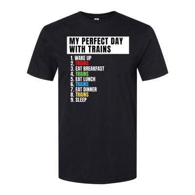 My Perfect Day Trains, Funny Locomotive & Railroad Lover Softstyle CVC T-Shirt