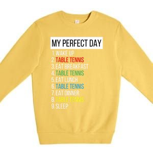 My Perfect Day Table Tennis Cute Gift Premium Crewneck Sweatshirt