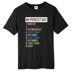 My Perfect Day Table Tennis Cute Gift Tall Fusion ChromaSoft Performance T-Shirt