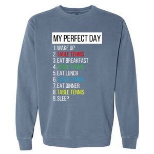 My Perfect Day Table Tennis Cute Gift Garment-Dyed Sweatshirt