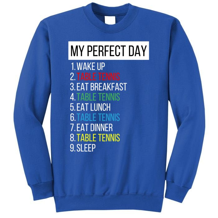 My Perfect Day Table Tennis Cute Gift Sweatshirt