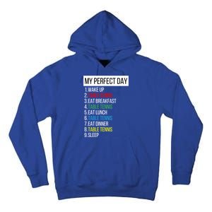 My Perfect Day Table Tennis Cute Gift Tall Hoodie