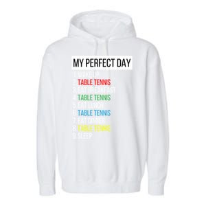 My Perfect Day Table Tennis Cute Gift Garment-Dyed Fleece Hoodie