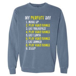 My Perfect Day Video Games Gamer Funny Cool Design Great Gift Garment-Dyed Sweatshirt