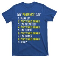 My Perfect Day Video Games Gamer Funny Cool Design Great Gift T-Shirt