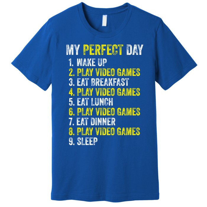 My Perfect Day Video Games Gamer Funny Cool Design Great Gift Premium T-Shirt