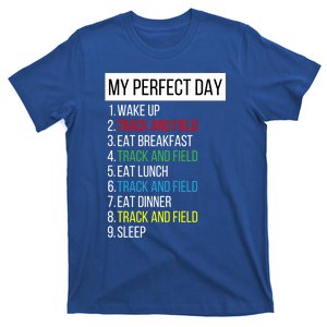 My Perfect Day Track And Field Cool Gift T-Shirt