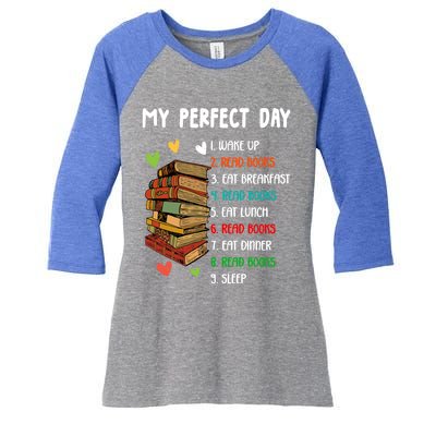 My Perfect Day Read Books Funny Reading Book Lover Gift Women's Tri-Blend 3/4-Sleeve Raglan Shirt