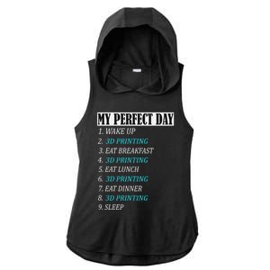 My Perfect Day 3 D Printing Printer Accessories Funny Gift Geek Gift Ladies PosiCharge Tri-Blend Wicking Draft Hoodie Tank