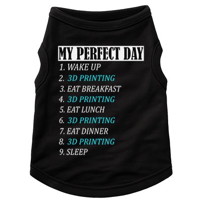 My Perfect Day 3 D Printing Printer Accessories Funny Gift Geek Gift Doggie Tank