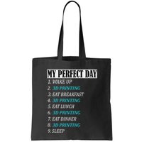 My Perfect Day 3 D Printing Printer Accessories Funny Gift Geek Gift Bag