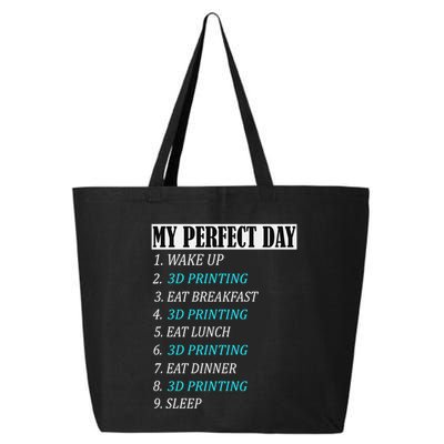 My Perfect Day 3 D Printing Printer Accessories Funny Gift Geek Gift 25L Jumbo Tote