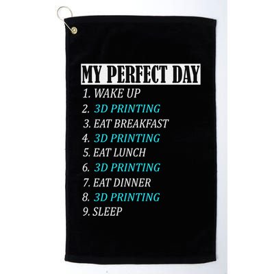 My Perfect Day 3 D Printing Printer Accessories Funny Gift Geek Gift Golf Towel