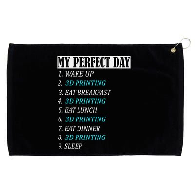 My Perfect Day 3 D Printing Printer Accessories Funny Gift Geek Gift Grommeted Golf Towel