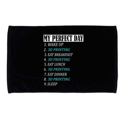 My Perfect Day 3 D Printing Printer Accessories Funny Gift Geek Gift Microfiber Hand Towel