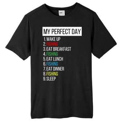 My Perfect Day Fishing Cool Gift Tall Fusion ChromaSoft Performance T-Shirt