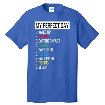 My Perfect Day Fishing Cool Gift Tall T-Shirt