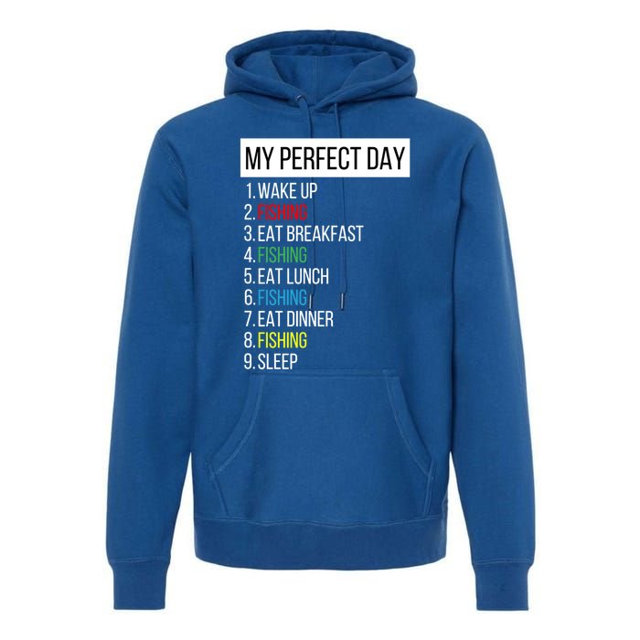 My Perfect Day Fishing Cool Gift Premium Hoodie