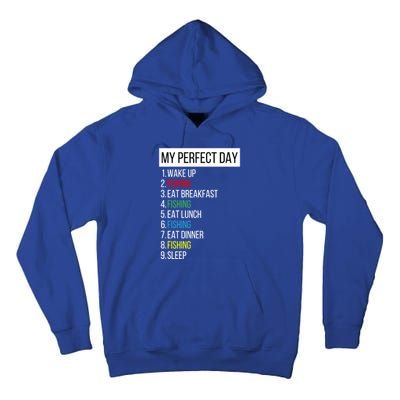 My Perfect Day Fishing Cool Gift Tall Hoodie