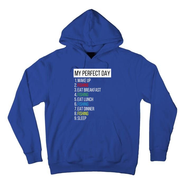 My Perfect Day Fishing Cool Gift Tall Hoodie