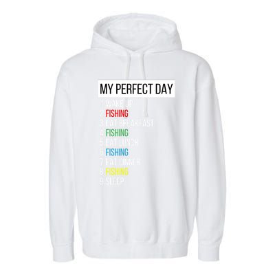 My Perfect Day Fishing Cool Gift Garment-Dyed Fleece Hoodie