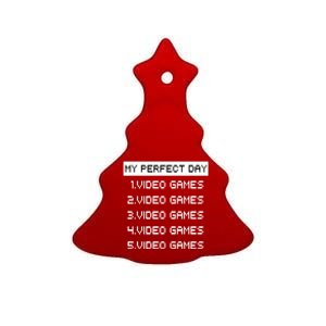 My Perfect Day Video Games Great Gift Ceramic Tree Ornament