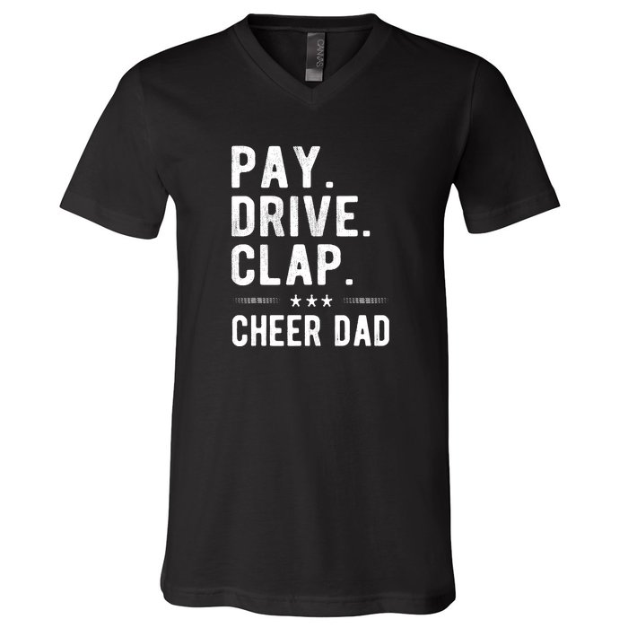 Mens Pay Drive Clap Cheer Dad Cheerleading Father Cheerleader V-Neck T-Shirt