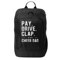 Mens Pay Drive Clap Cheer Dad Cheerleading Father Cheerleader City Backpack