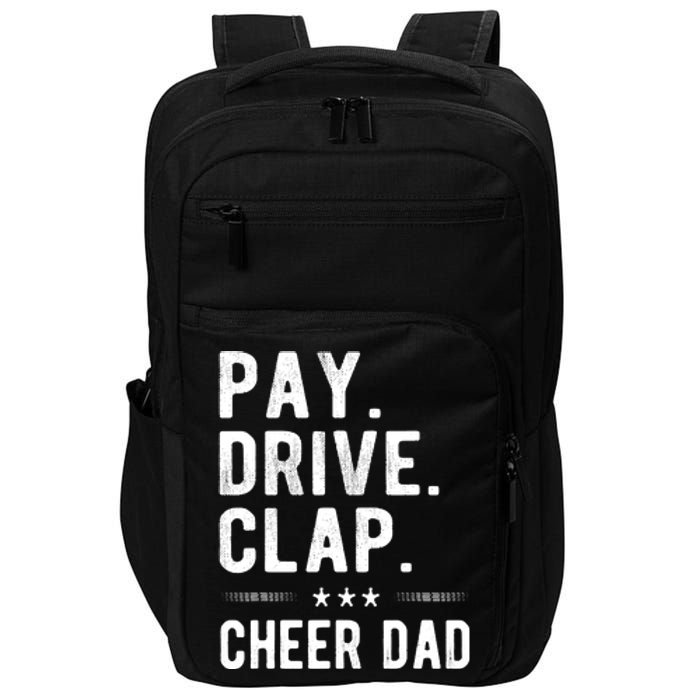 Mens Pay Drive Clap Cheer Dad Cheerleading Father Cheerleader Impact Tech Backpack