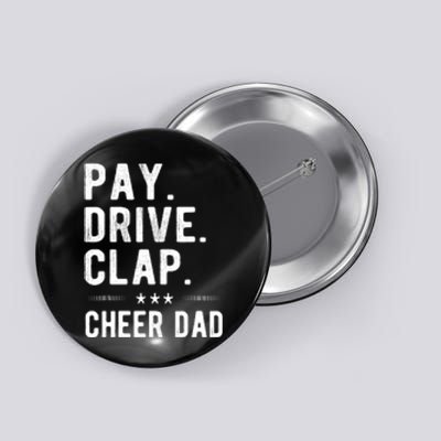 Mens Pay Drive Clap Cheer Dad Cheerleading Father Cheerleader Button