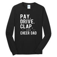 Mens Pay Drive Clap Cheer Dad Cheerleading Father Cheerleader Tall Long Sleeve T-Shirt