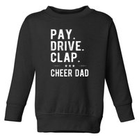 Mens Pay Drive Clap Cheer Dad Cheerleading Father Cheerleader Toddler Sweatshirt