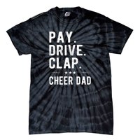 Mens Pay Drive Clap Cheer Dad Cheerleading Father Cheerleader Tie-Dye T-Shirt