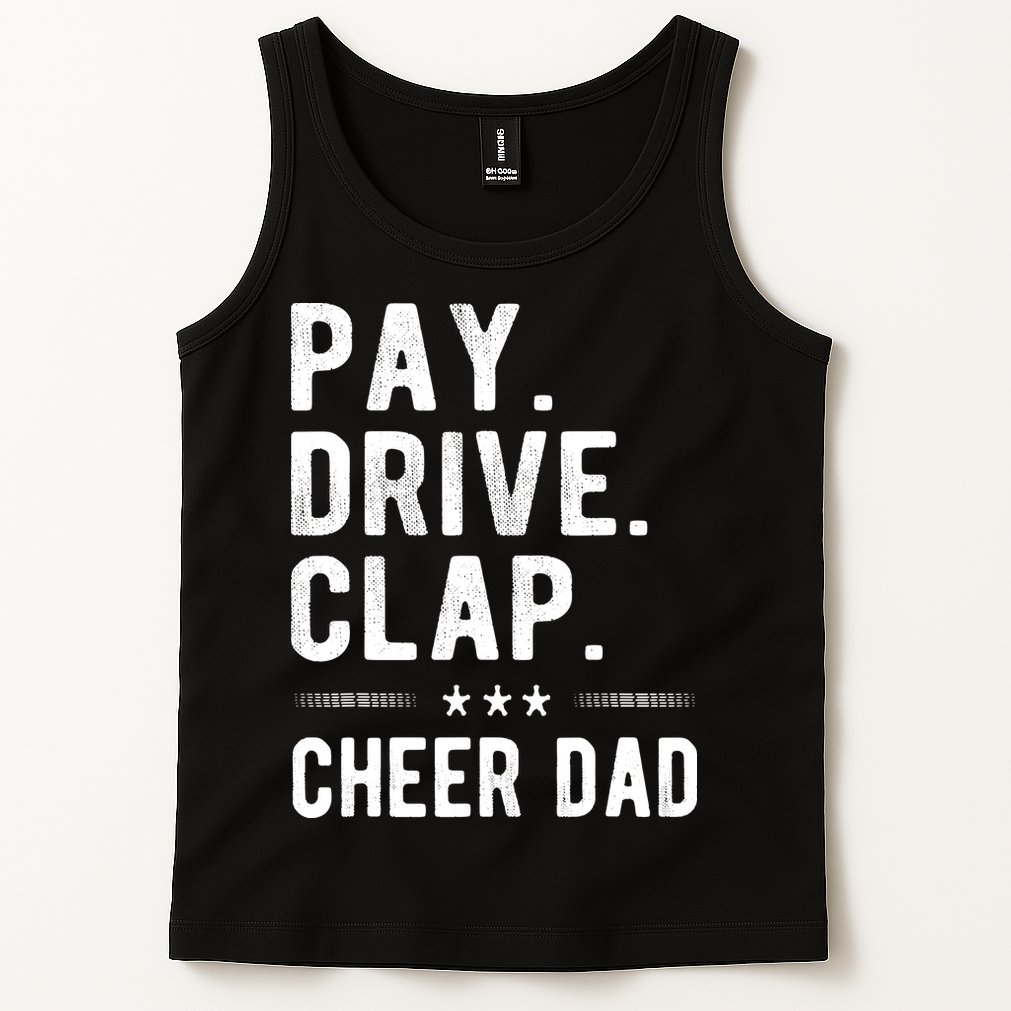 Mens Pay Drive Clap Cheer Dad Cheerleading Father Cheerleader Tank Top