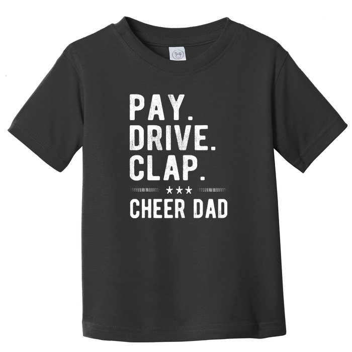 Mens Pay Drive Clap Cheer Dad Cheerleading Father Cheerleader Toddler T-Shirt