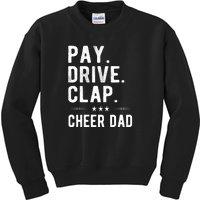 Mens Pay Drive Clap Cheer Dad Cheerleading Father Cheerleader Kids Sweatshirt