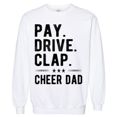 Mens Pay Drive Clap Cheer Dad Cheerleading Father Cheerleader Garment-Dyed Sweatshirt