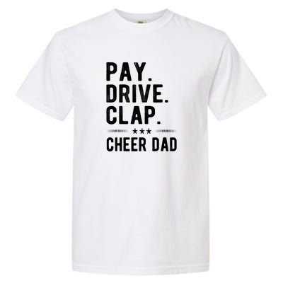 Mens Pay Drive Clap Cheer Dad Cheerleading Father Cheerleader Garment-Dyed Heavyweight T-Shirt