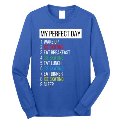 My Perfect Day Ice Skating Gift Long Sleeve Shirt