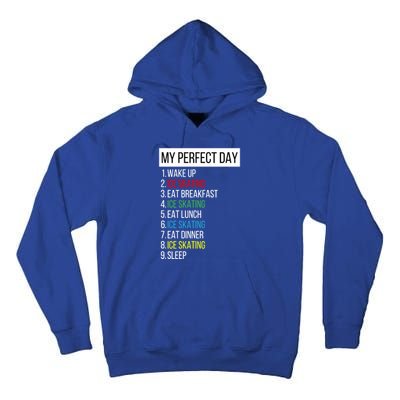 My Perfect Day Ice Skating Gift Tall Hoodie